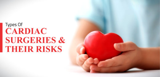 Types Of Cardiac Surgeries And Their Risks