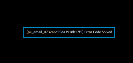[pii_email_0732a6c55da3918b17f5] Error Code Solved